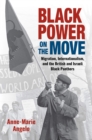 Black Power on the Move : Migration, Internationalism, and the British and Israeli Black Panthers - Book