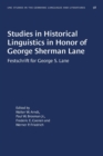Studies in Historical Linguistics in Honor of George Sherman Lane : Festschrift for George S. Lane - Book