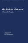 The Maiden of Orleans : A Romantic Tragedy - Book
