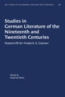 Studies in German Literature of the Nineteenth and Twentieth Centuries : Festschrift for Frederic E. Coenen - Book