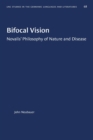 Bifocal Vision : Novalis' Philosophy of Nature and Disease - Book