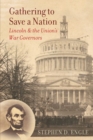 Gathering to Save a Nation : Lincoln and the Union's War Governors - Book