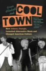 Cool Town : How Athens, Georgia, Launched Alternative Music and Changed American Culture - Book