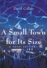 A Small Town for Its Size : (A Novel, or Two) - eBook