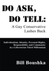Do Ask, Do Tell : A Gay Conservative Lashes Back - eBook
