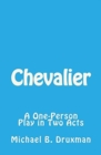 Chevalier : A One-Person Play in Two Acts - Book