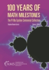 100 Years of Math Milestones : The Pi Mu Epsilon Centennial Collection - Book