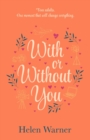 With or Without You : the bestselling romantic read, perfect for summer 2019 - eBook