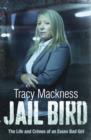 Jail Bird - The Life and Crimes of an Essex Bad Girl - Book