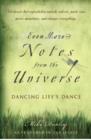 Even More Notes From the Universe : Dancing Life's Dance - eBook