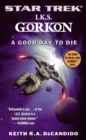 Gorkon Book One: A Good Day to Die : Star Trek: IKS Gorkon - eBook