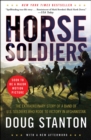 Horse Soldiers : The Extraordinary Story of a Band of Special Forces Who Rode to Victory in Afghanistan - eBook