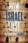 How Israel Lost : The Four Questions - eBook