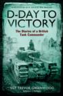 D-Day to Victory : The Diaries of a British Tank Commander - eBook
