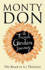 The Road to Le Tholonet : A French Garden Journey - Book