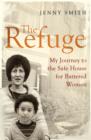 The Refuge : My Journey to the Safe House for Battered Women - Book