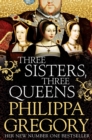Three Sisters, Three Queens - eBook