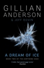 A Dream of Ice : Book 2 of The EarthEnd Saga - Book