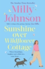 Sunshine Over Wildflower Cottage : New beginnings, old secrets, and a place to call home - escape to Wildflower Cottage for love, laughter and friendship. - eBook