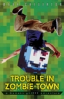 Trouble in Zombie Town: a Gameknight999 Adventure - Book