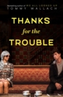 Thanks for the Trouble - Book