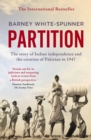 Partition : The story of Indian independence and the creation of Pakistan in 1947 - eBook
