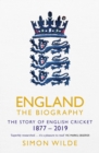 England: The Biography : The Story of English Cricket - Book