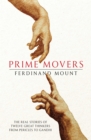 Prime Movers : The real stories of twelve great thinkers from Pericles to Gandhi - Book