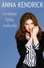 Scrappy Little Nobody - Book
