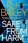 Safe From Harm : The first fast-paced, unputdownable action thriller featuring bodyguard extraordinaire Sam Wylde - Book