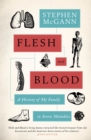 Flesh and Blood : A History of My Family in Seven Maladies - Book