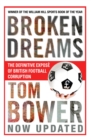 Broken Dreams : Vanity, Greed And The Souring of British Football - eBook