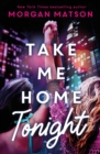 Take Me Home Tonight - eBook