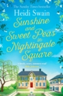 Sunshine and Sweet Peas in Nightingale Square : 'Pour out the Pimm's, pull out the deckchair and lose yourself in this lovely, sweet, summery story!' MILLY JOHNSON - eBook