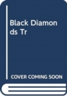 BLACK DIAMONDS TR - Book