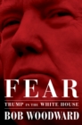 Fear : Trump in the White House - Book