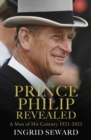 Prince Philip Revealed : A Man of His Century - eBook