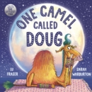One Camel Called Doug : the perfect countdown to bedtime! - Book