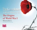 The Lowdown: A Short History of the Origins of World War I - Book