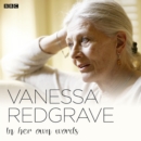 Vanessa Redgrave In Her Own Words - eAudiobook