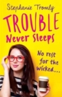 Trouble Never Sleeps - Book