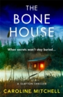 The Bone House : A gripping new crime thriller, full of thrills and twists - Book