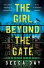 The Girl Beyond the Gate : An absolutely unputdownable and gripping psychological thriller - Book