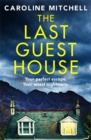 The Last Guest House : An absolutely unputdownable and gripping BRAND NEW thriller - Book