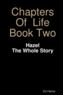 Chapters Of Life Book Two - Hazel - The whole story - Book