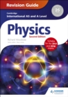 Cambridge International AS/A Level Physics Revision Guide second edition - Book