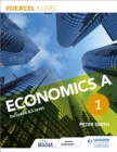 Edexcel A level Economics A Book 1 - Book