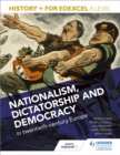 History+ for Edexcel A Level: Nationalism, dictatorship and democracy in twentieth-century Europe - Book