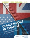 History+ for Edexcel A Level: Democracies in change: Britain and the USA in the twentieth century - Book