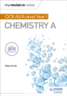 My Revision Notes: OCR AS Chemistry A Second Edition - Book